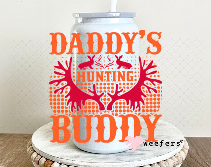 UV DTF Decal - Daddy's Hunting Buddy 16oz Glass Can Generic Weefers