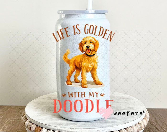 UV DTF Decal - Life is Golden with My Doodle 16oz Glass Can Generic Weefers