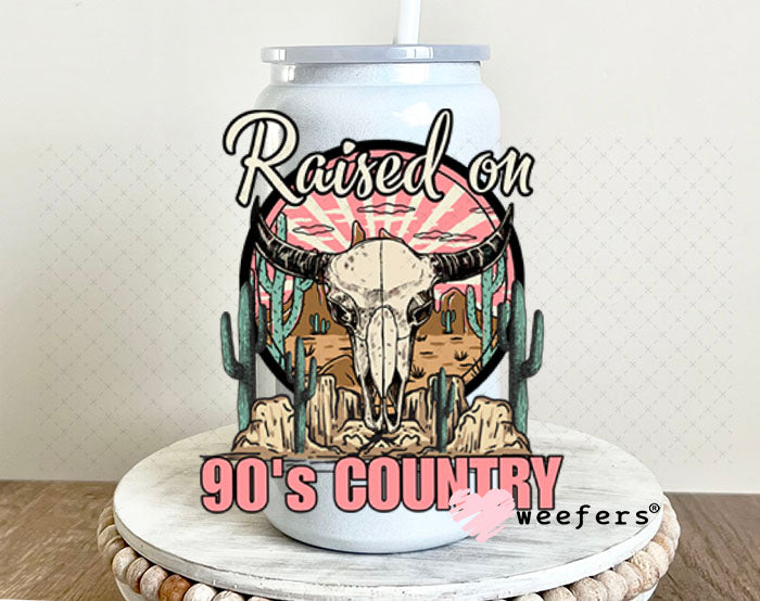 UV DTF Decal - Raised on 90's Country 16oz Glass Can Generic Weefers