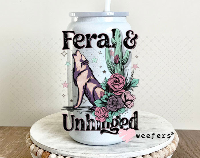 UV DTF Decal - Feral and Unhinged 16oz Glass Can Generic Weefers