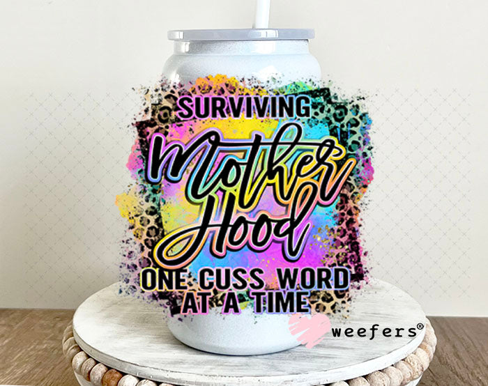 UV DTF Decal - Surviving Motherhood One Cuss Word at a Time 16oz Glass Can Generic Weefers