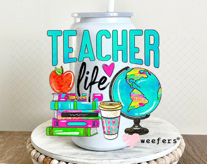 UV DTF Decal - Teacher Life 16oz Glass Can Generic Weefers
