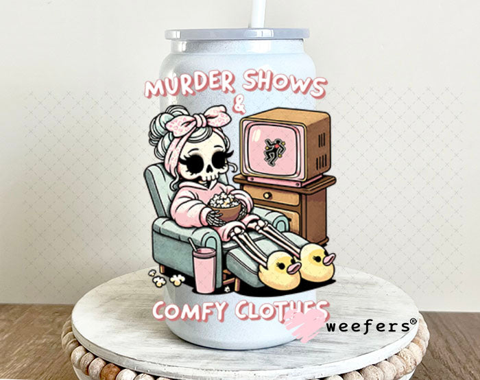 UV DTF Decal - Murder Shows and Comfy Clothes 16oz Glass Can Generic Weefers