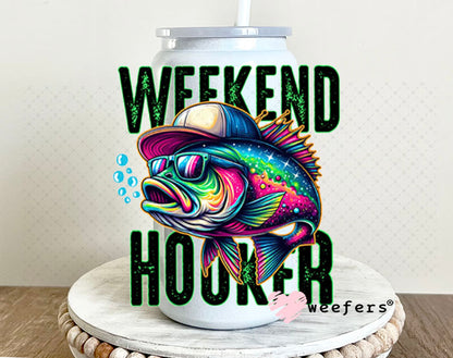 UV DTF Decal - Weekend Hooker 16oz Glass Can Generic Weefers