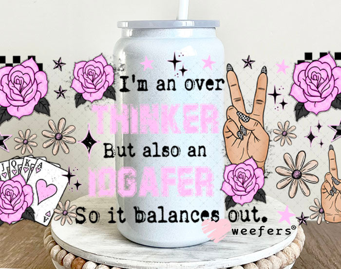 UV DTF Cup Wrap – I'm an overthinker 16oz Glass Can Generic Weefers