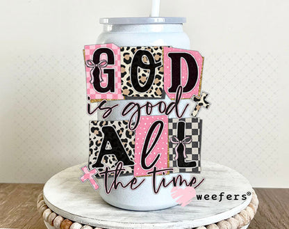 UV DTF Decal - God is Good All the Time 16oz Glass Can Generic Weefers