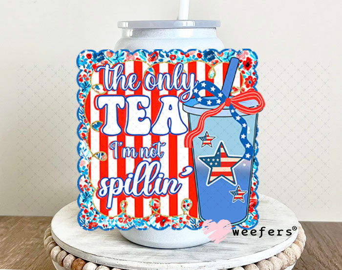 UV DTF Decal - The Only Tea I'm Not Spillin' 16oz Glass Can Generic Weefers