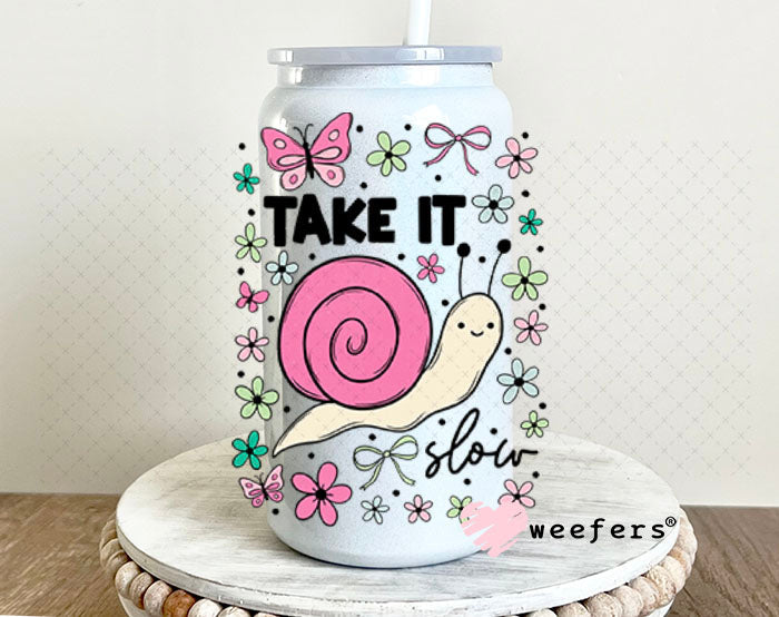 UV DTF Decal - Take It Slow 16oz Glass Can Generic Weefers