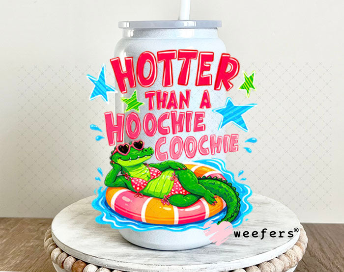 UV DTF Decal - Hotter Than a Hoochie Coochie Crocodile 16oz Glass Can Generic Weefers