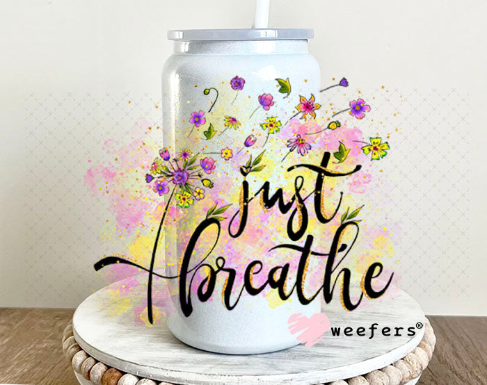 UV DTF Decal - Just Breathe 16oz Glass Can Generic Weefers