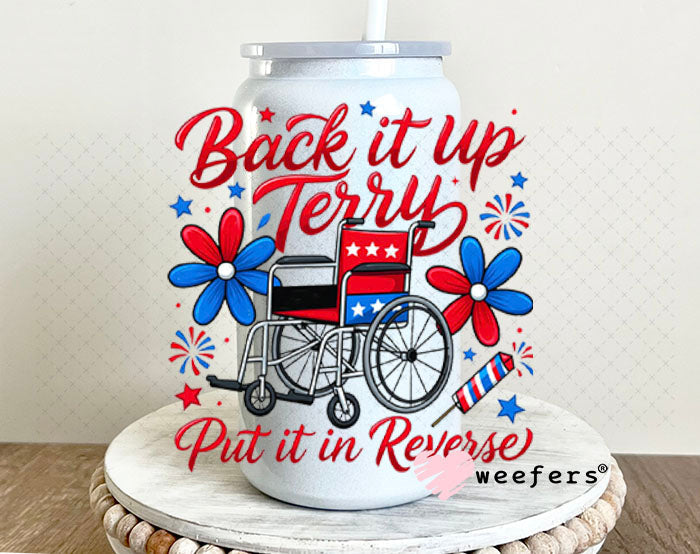 UV DTF Decal - Back it Up Terry Put it in Reverse 16oz Glass Can Generic Weefers