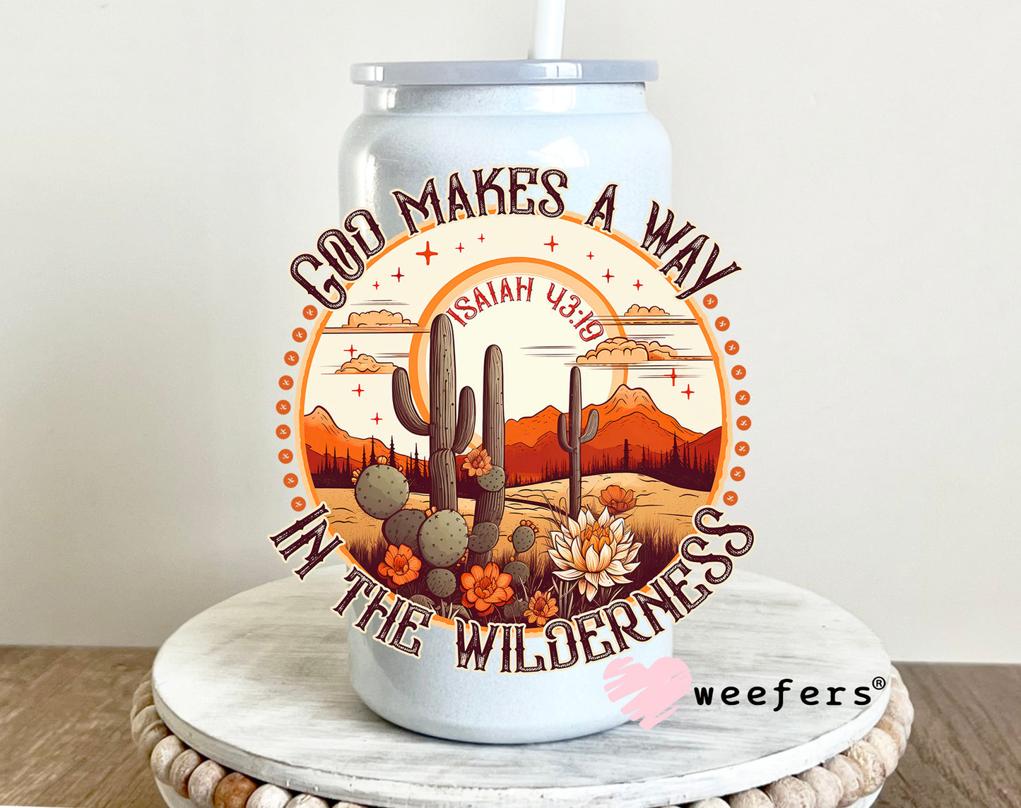 God Makes a Way in the Wilderness UV DTF Decal - Weefers