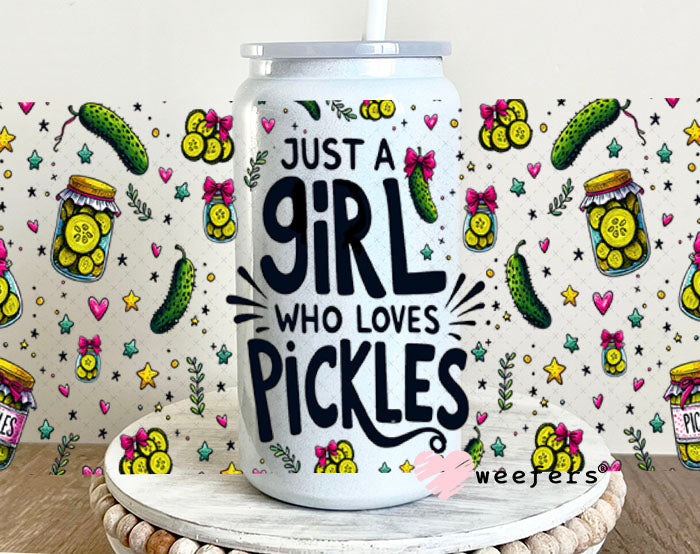 UV DTF Cup Wraps - Just a Girl who loves Pickles 16oz Glass Can Generic Weefers