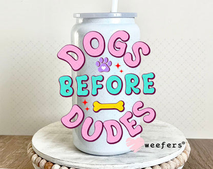 UV DTF Decal - Dogs Before Dudes 16oz Glass Can Generic Weefers
