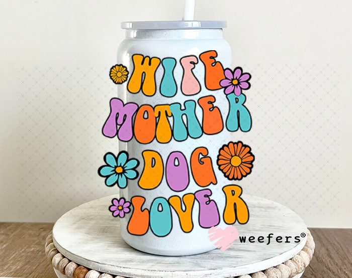 UV DTF Decal - Wife Mother Dog Lover 16oz Glass Can Generic Weefers