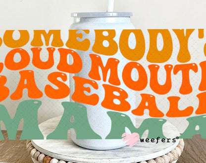 UV DTF Cup Wraps - Somebody's Loud Mouth Baseball Mama 16oz Glass Can Generic Weefers