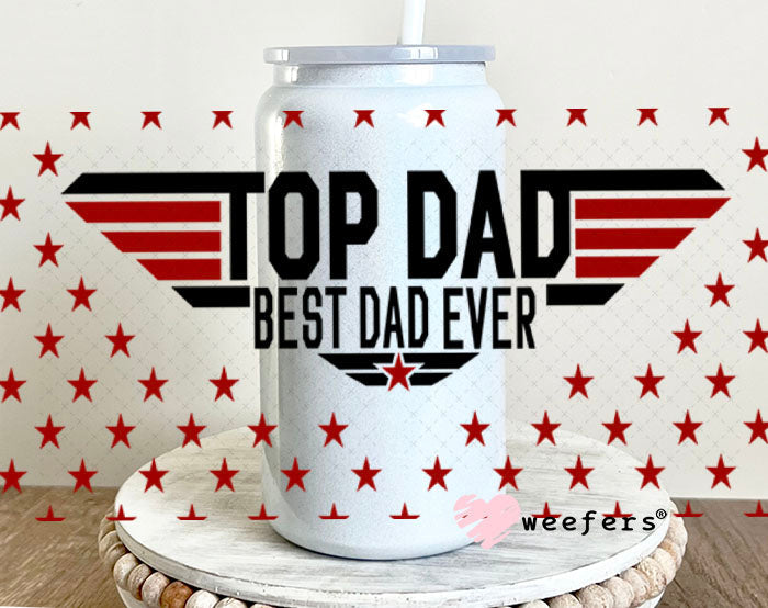 UV DTF Cup Wraps - Top Dad Best Dad Ever 16oz Glass Can Generic Weefers