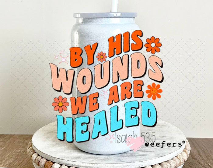 UV DTF Decal - By His Wounds we are Healed 16oz Glass Can Generic Weefers