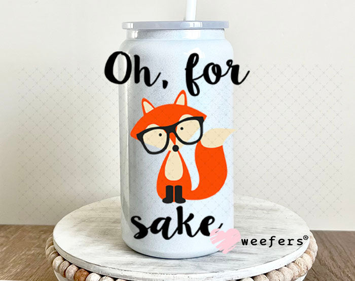 UV DTF Decal - Oh For Fox Sake 16oz Glass Can Generic Weefers