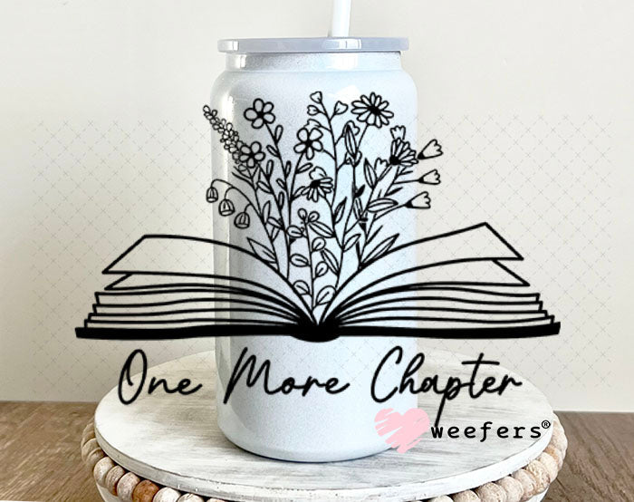 UV DTF Decal - One More Chapter 16oz Glass Can Generic Weefers