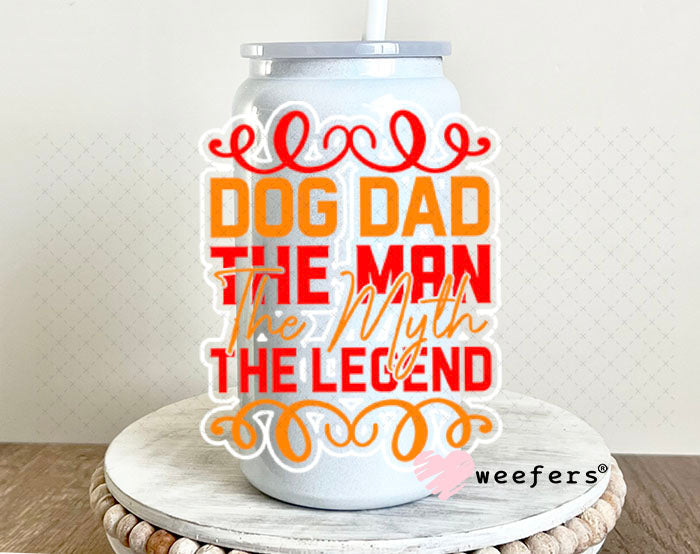 UV DTF Decal - Dog Dad the Man the Myth the Legend 16oz Glass Can Generic Weefers
