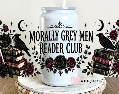UV DTF Cup Wraps - Morally Grey Men Reader Club 16oz Glass Can Generic Weefers