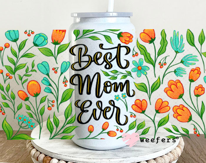 UV DTF Cup Wraps - Best Mom Ever 16oz Glass Can Generic Weefers
