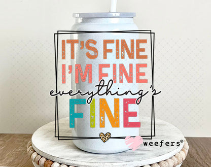 UV DTF Decal - It's Fine I'm Fine Everything's Fine 16oz Glass Can Generic Weefers