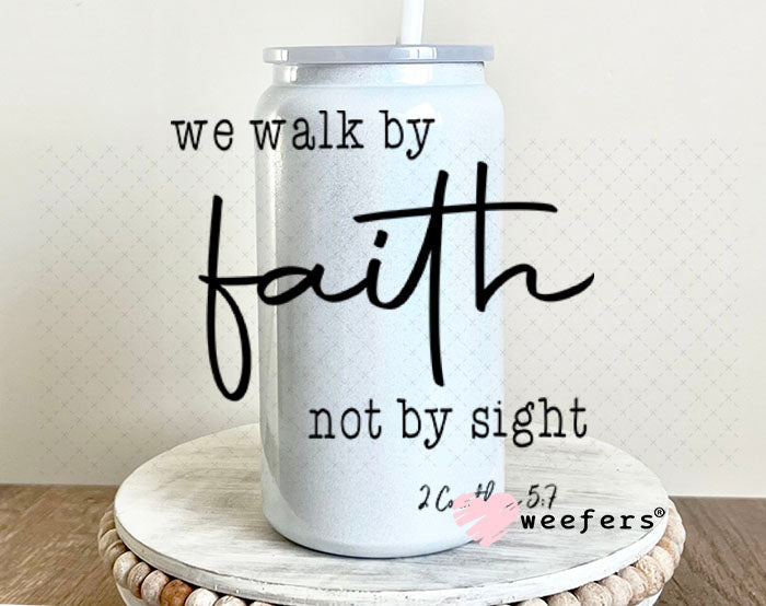 UV DTF Decal - We Walk By Faith 16oz Glass Can Generic Weefers