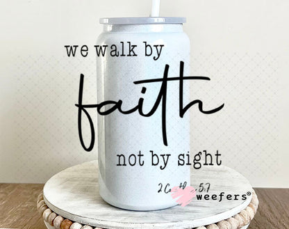 UV DTF Decal - We Walk By Faith 16oz Glass Can Generic Weefers