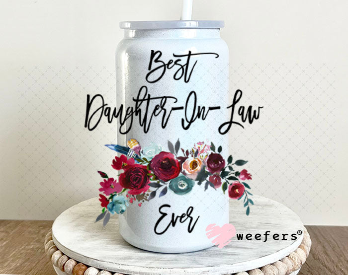 UV DTF Decal - Best Daughter In Law Ever 16oz Glass Can Generic Weefers