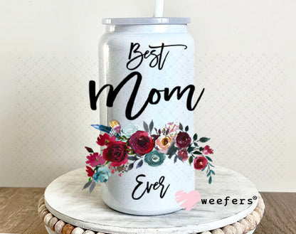 UV DTF Decal - Best Mom Ever 16oz Glass Can Generic Weefers