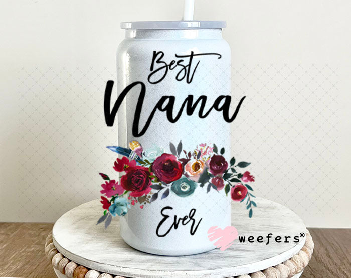 UV DTF Decal - Best Nana Ever 16oz Glass Can Generic Weefers
