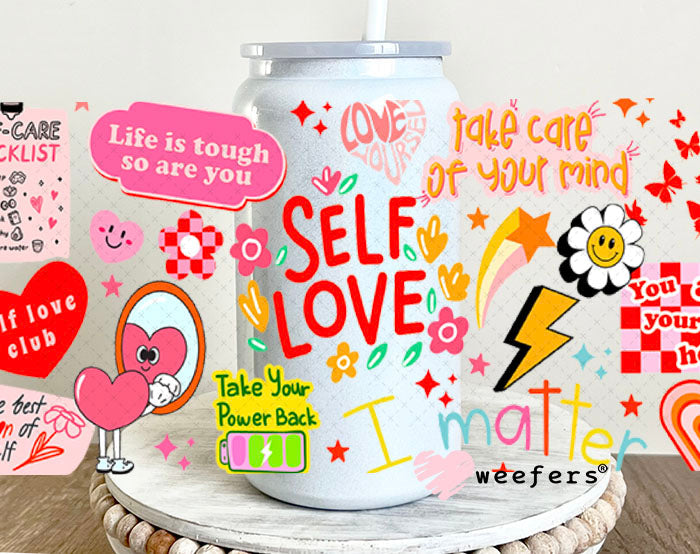 UV DTF Cup Wraps - Self Love 16oz Glass Can Generic Weefers