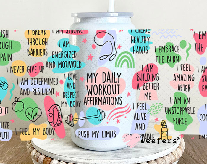 UV DTF Cup Wraps - My Daily Work Out Affirmations 16oz Glass Can Generic Weefers