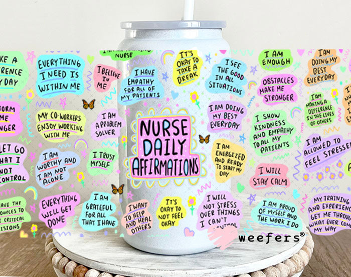 UV DTF Cup Wraps - Nurse Daily Affirmations 16oz Glass Can Generic Weefers