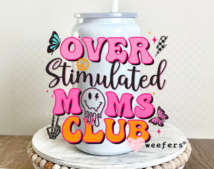 UV DTF Decal - Overstimulated Moms Club 16oz Glass Can Generic Weefers