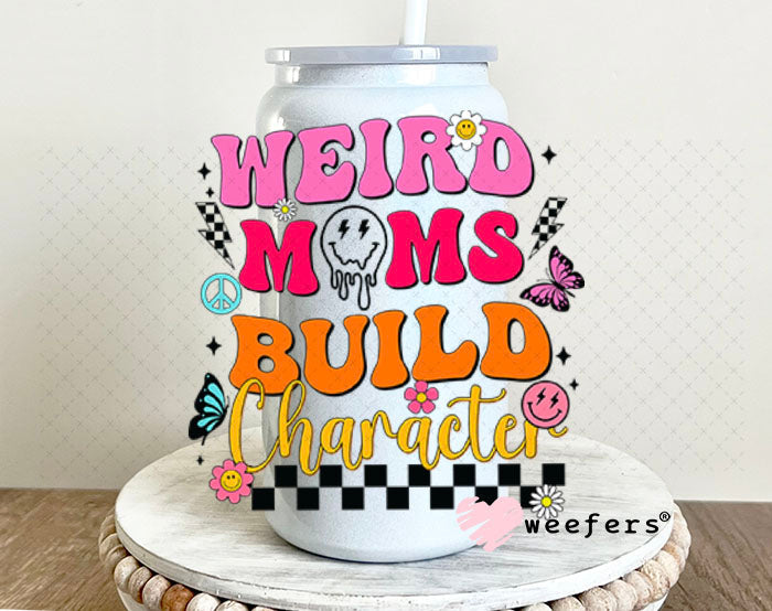 UV DTF Decal - Weird Moms Build Charcter 16oz Glass Can Generic Weefers