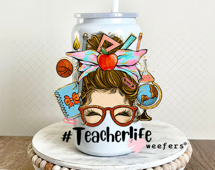 UV DTF Decal - Teacher Life Messy Bune 16oz Glass Can Generic Weefers