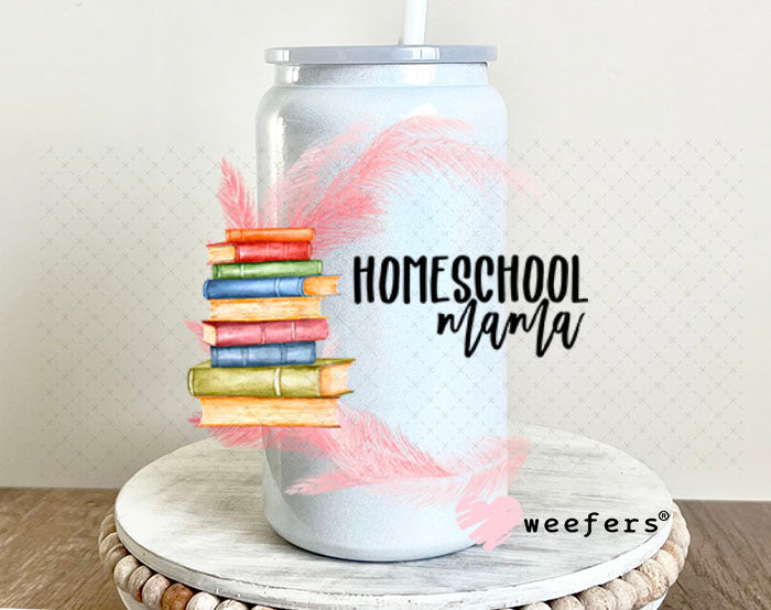 UV DTF Decal - Homeschool Mama 16oz Glass Can Generic Weefers