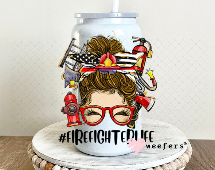 UV DTF Decal - Firefighter Life Woman Messy Bun 16oz Glass Can Generic Weefers