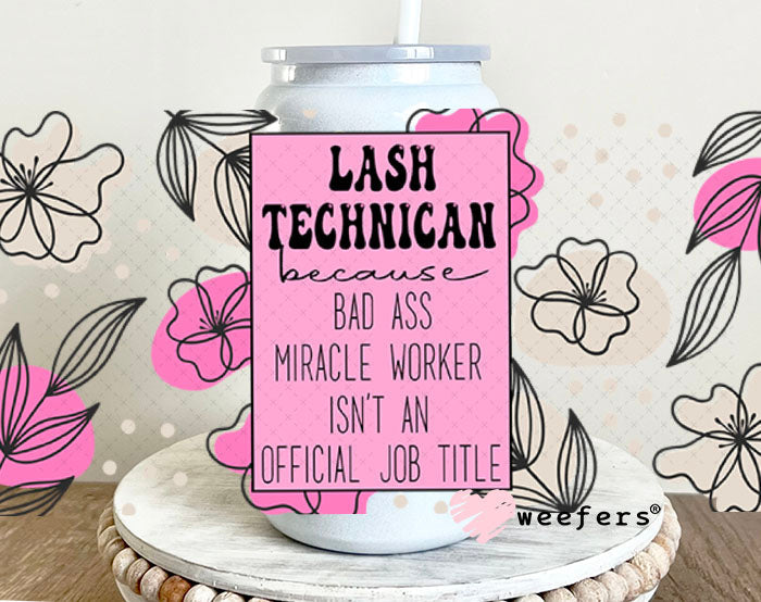UV DTF Cup Wraps - Lash Technician - Weefers® Exclusive 16oz Glass Can Generic Weefers