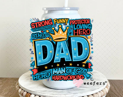 UV DTF Decal - Strong Funny Dad 16oz Glass Can Generic Weefers