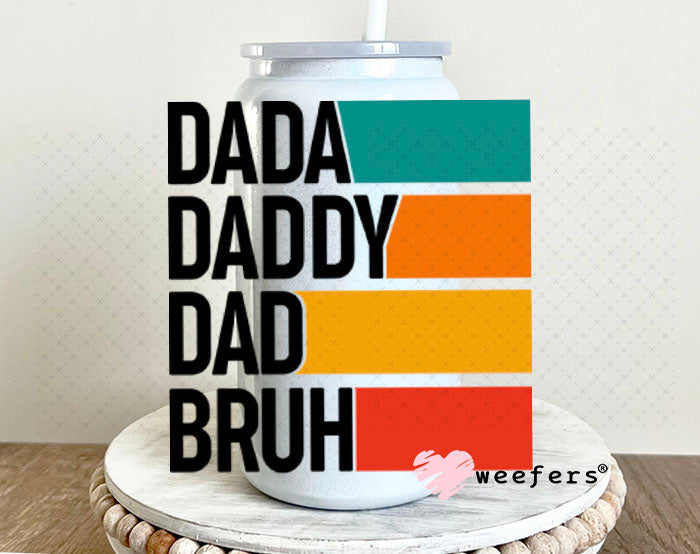 UV DTF Decal - Dada Daddy Dad Bruh 16oz Glass Can Generic Weefers
