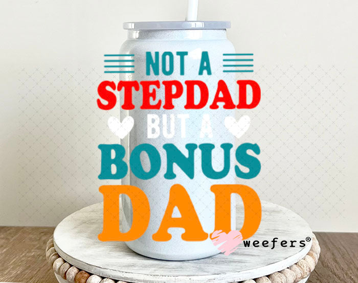 UV DTF Decal - Not a Stepdad 16oz Glass Can Generic Weefers
