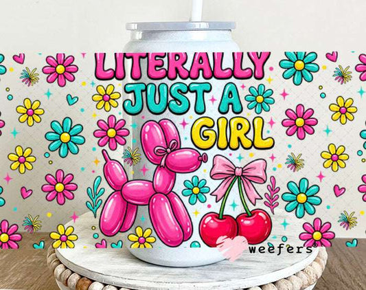 UV DTF Cup Wraps - Literally Just a Girl Balloon Dog - Weefers® Exclusive 16oz Glass Can Generic Weefers