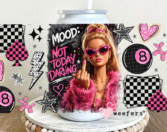 UV DTF Cup Wraps - Mood Not Today Darling - Weefers® Exclusive 16oz Glass Can Generic Weefers