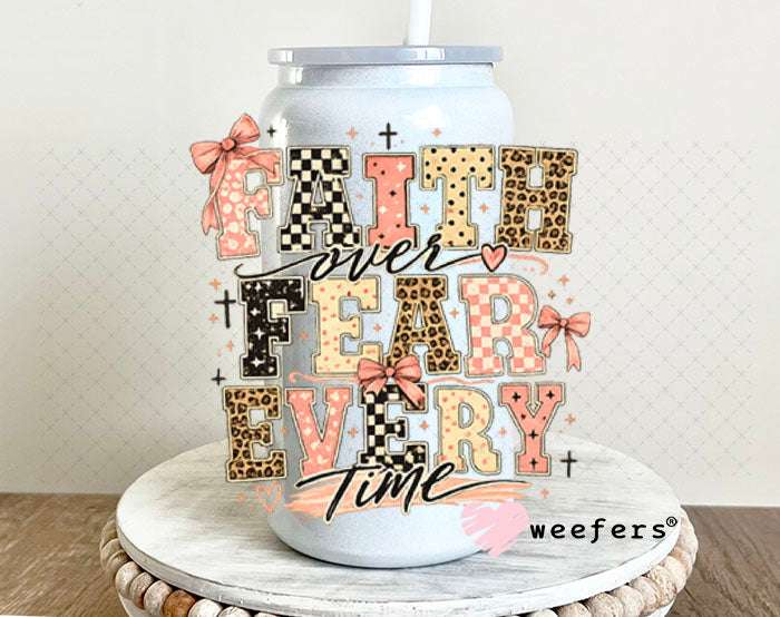 UV DTF Decal - Faith over Fear Everytime 16oz Glass Can Generic Weefers