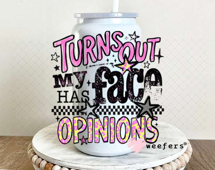 UV DTF Decal - Turns Out My Face Has Opinions 16oz Glass Can Generic Weefers