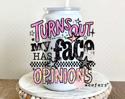 UV DTF Decal - Turns Out My Face Has Opinions 16oz Glass Can Generic Weefers
